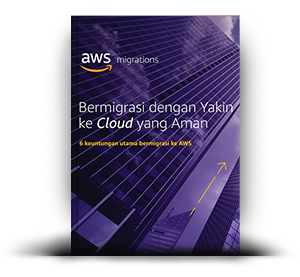 Bermigrasi dengan Yakin ke Cloud yang Aman