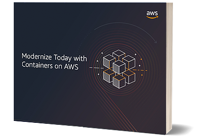 Modernize today with Containers on AWS