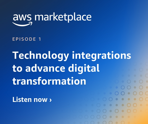 Alt-text: "AWS Marketplace Episode 1: Technology integrations to advance digital transformation, with 'Listen now' prompt on a blue gradient background."