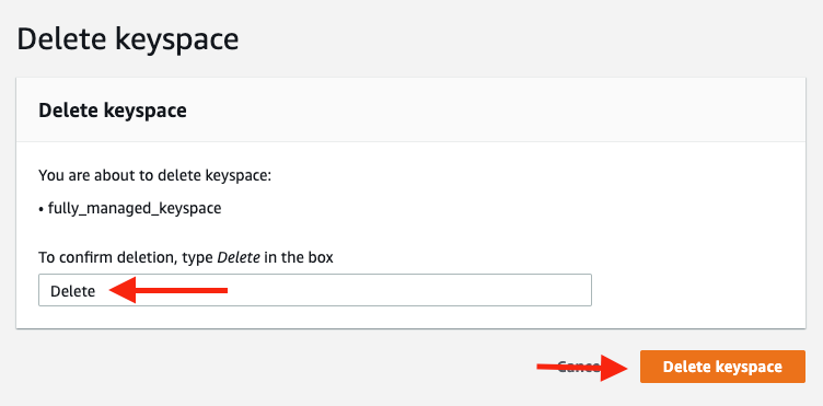 Type "Delete" in the box, and then choose "Delete keyspace" to delete your keyspace