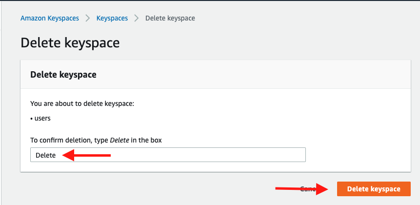 Type "Delete" in the box, and then choose "Delete keyspace" to delete your keyspace
